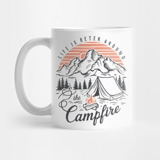 life is better around campfire, Campfire lover Mug